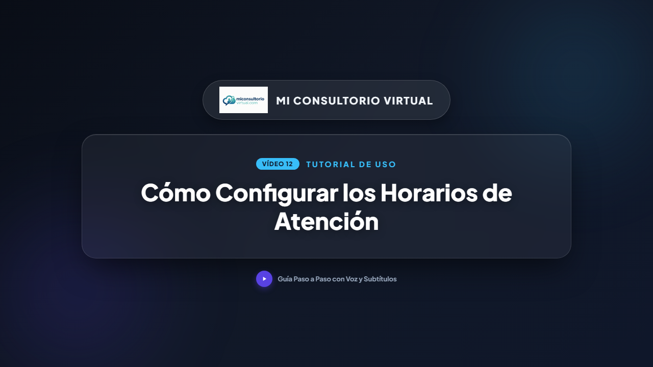 Cómo Configurar los Horarios de Atención por Consultorio